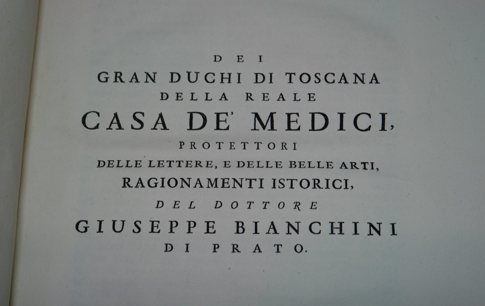 Giuseppe Bianchini, Dei Gran Duchi di Toscana della Reale Casa de' Medici